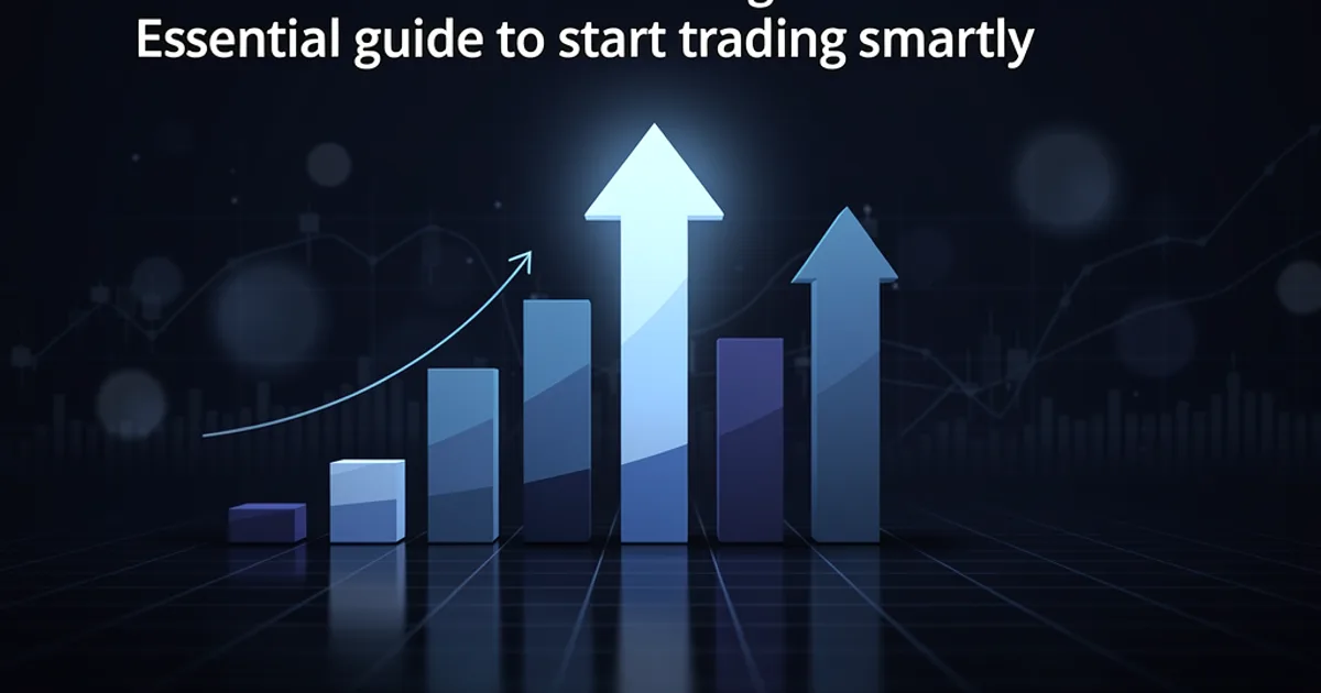 Financial education for beginner traders: Essential guide to start trading smartly